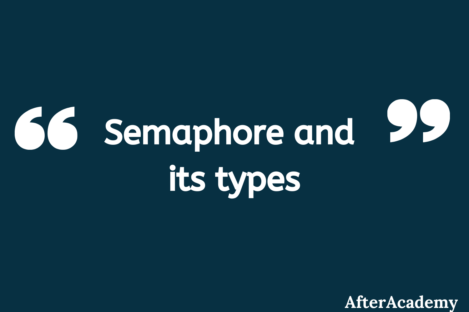 What is semaphore and what are its types?