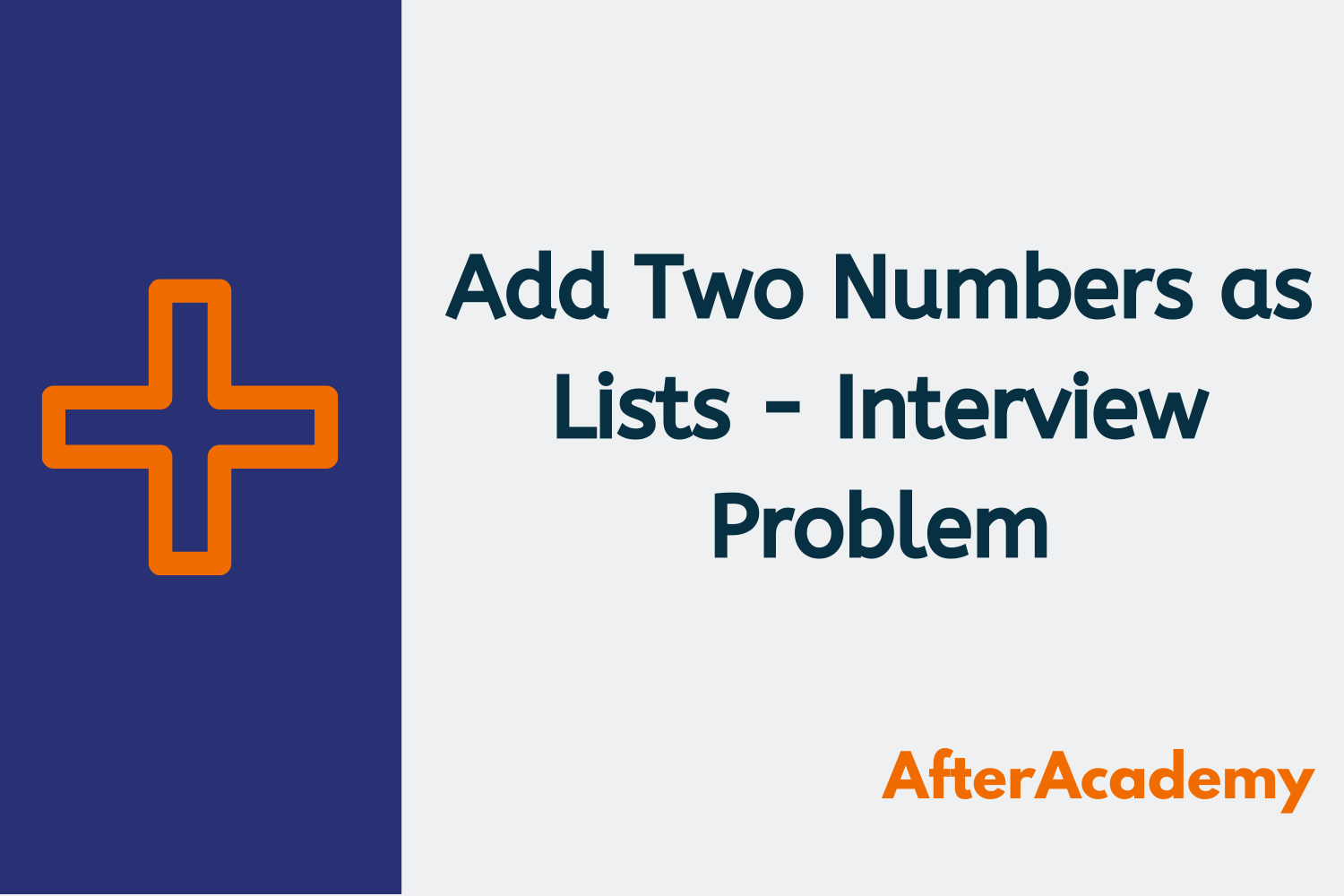 Add Two Numbers as Lists - Interview Problem