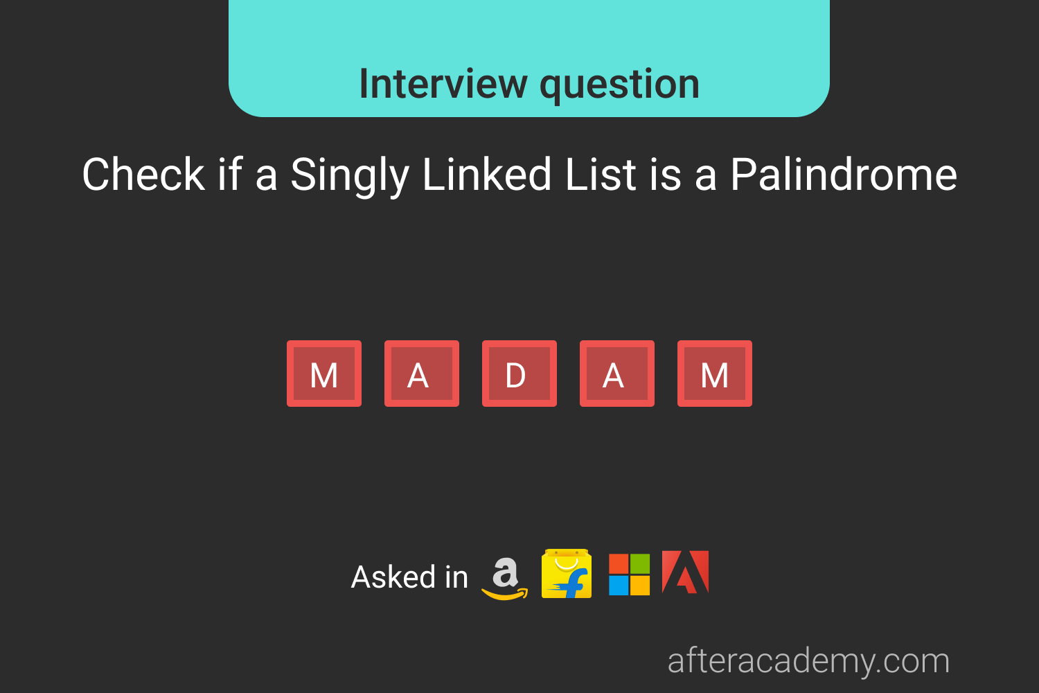 Check if the Singly Linked List is a Palindrome-Interview Problem