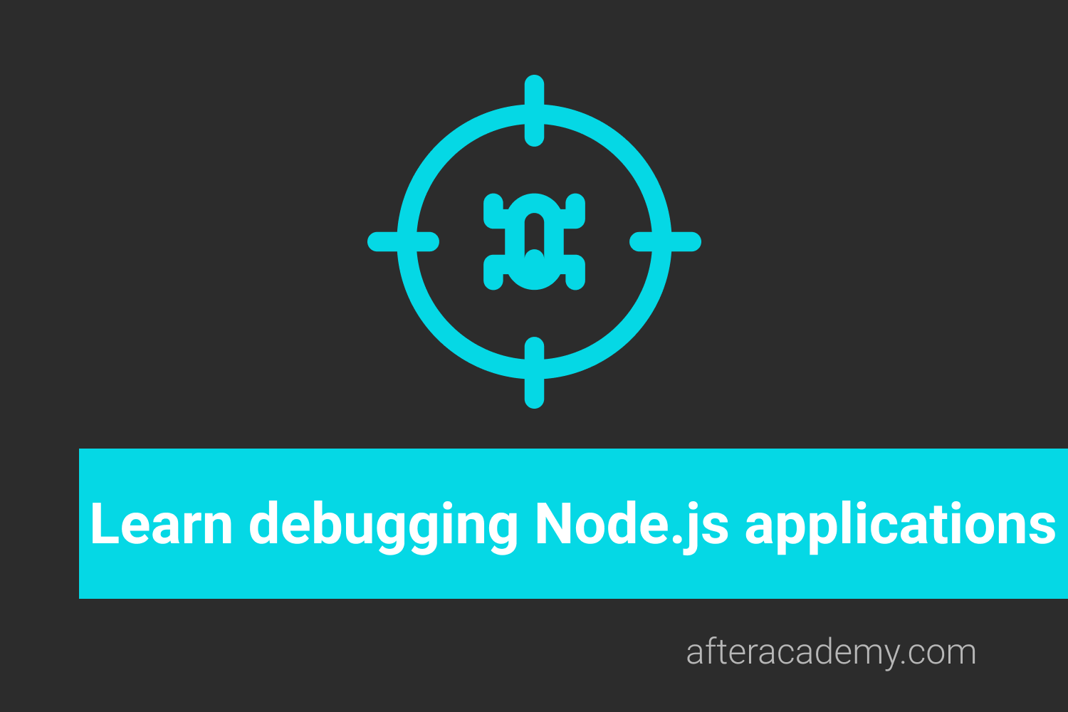 Learn Debugging Node.js Applications