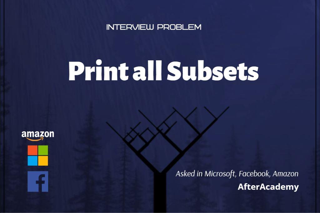 Print All Subsets Of A Given Set