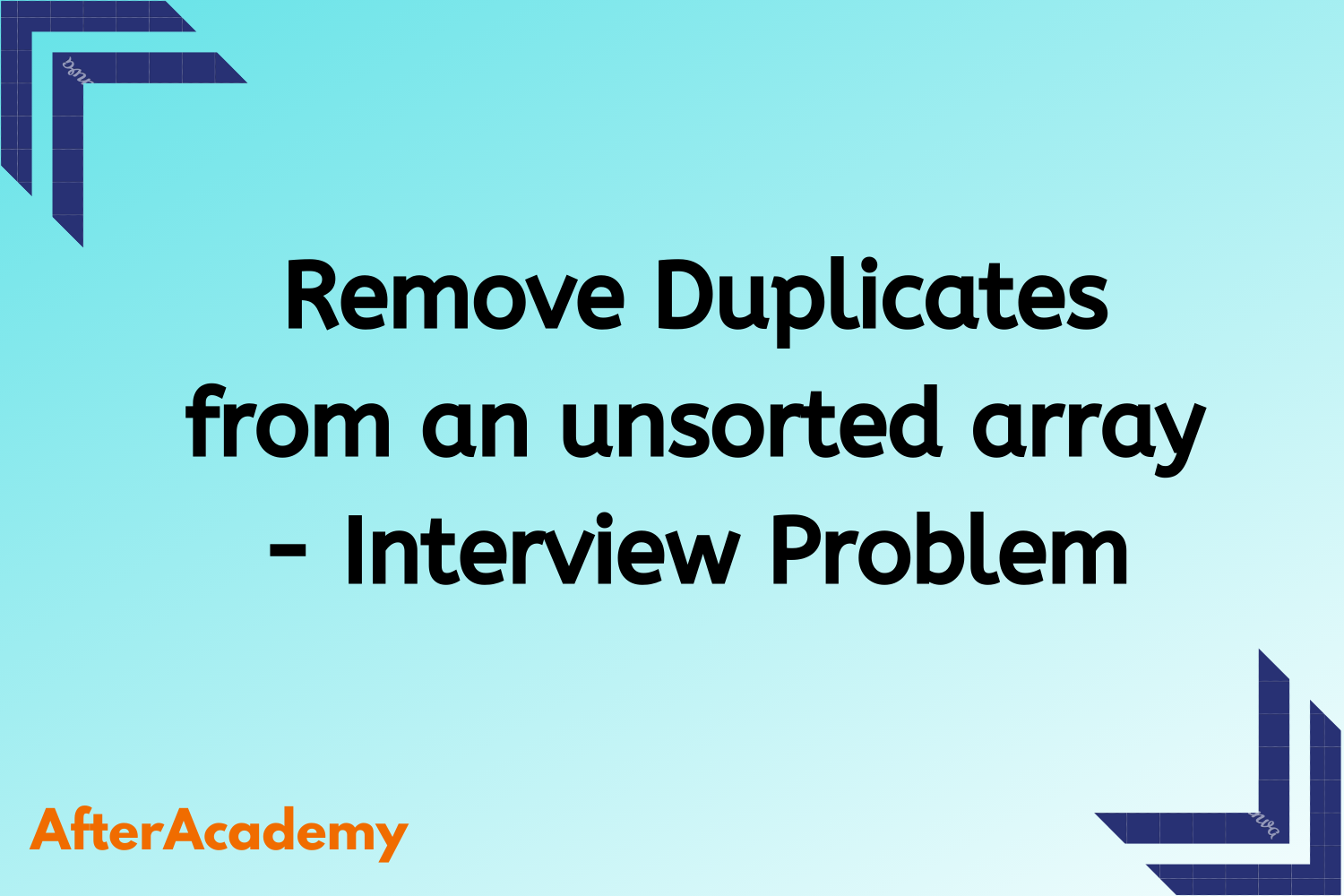 Remove Duplicates from an unsorted arrray