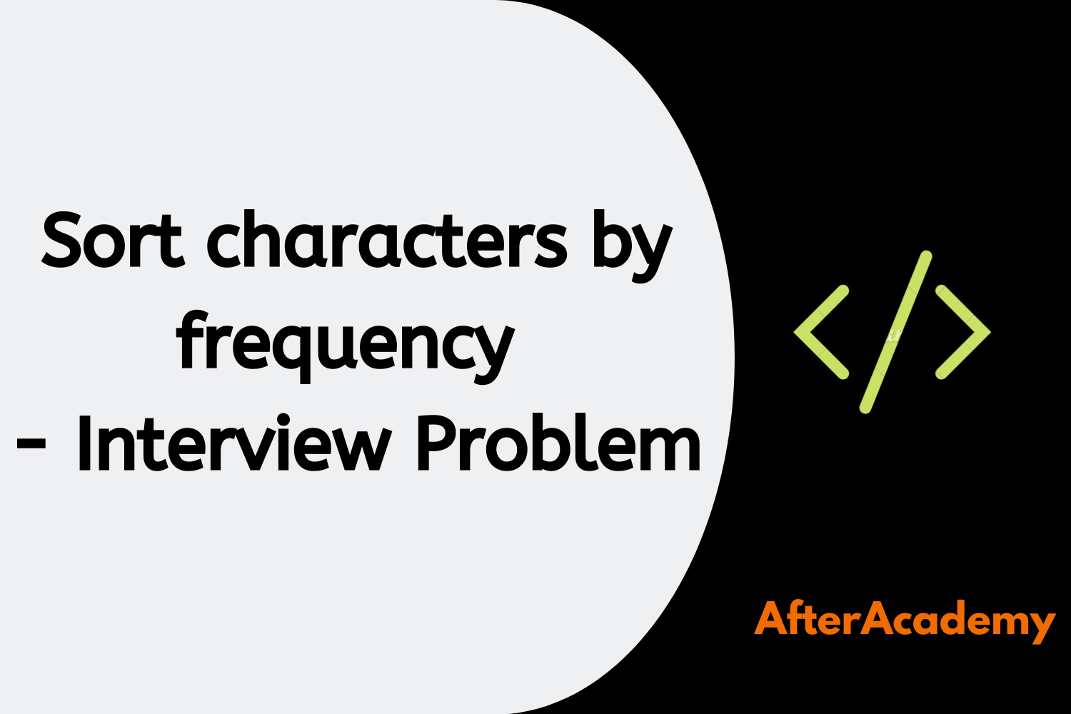 Sort Characters By Frequency - Interview Problem