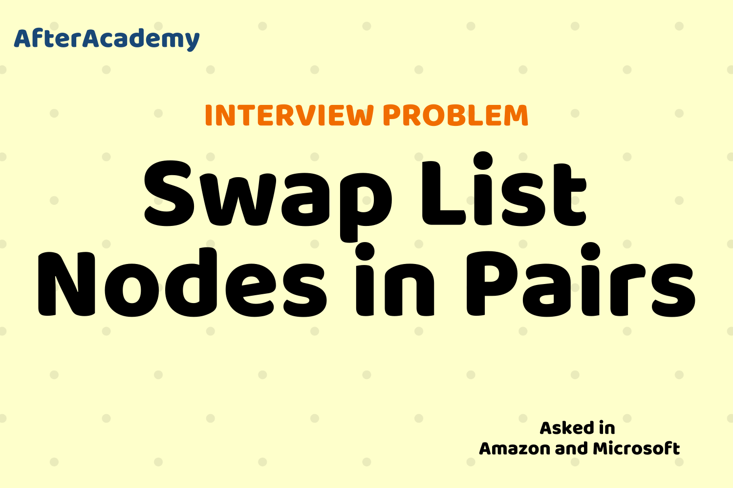 Swap List Nodes in Pairs-Interview Problem
