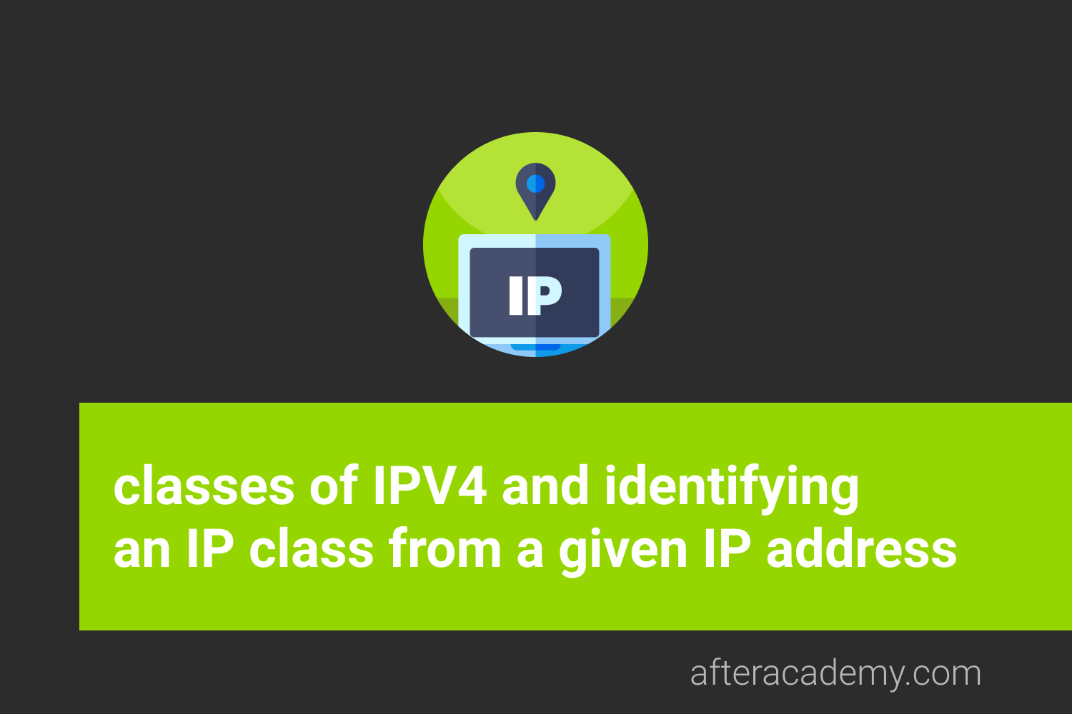 What are the classes of IPV4? How to identify IP class from a given IP ...