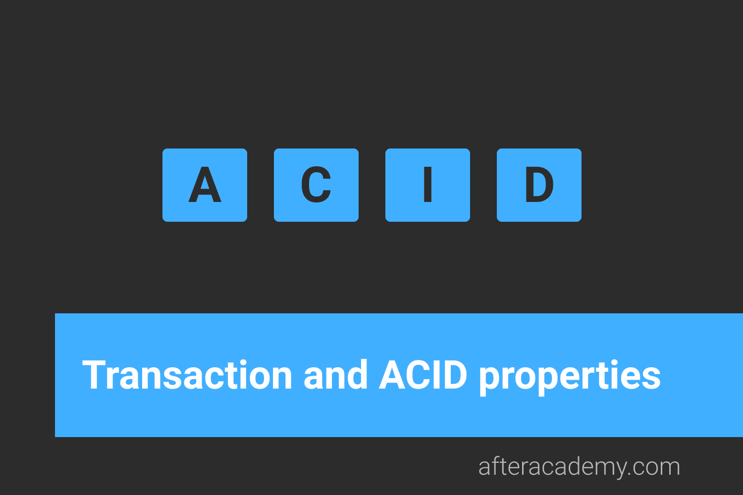 What is a transaction? What are ACID properties?