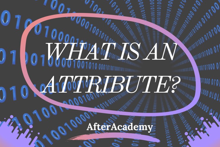 What is an attribute?