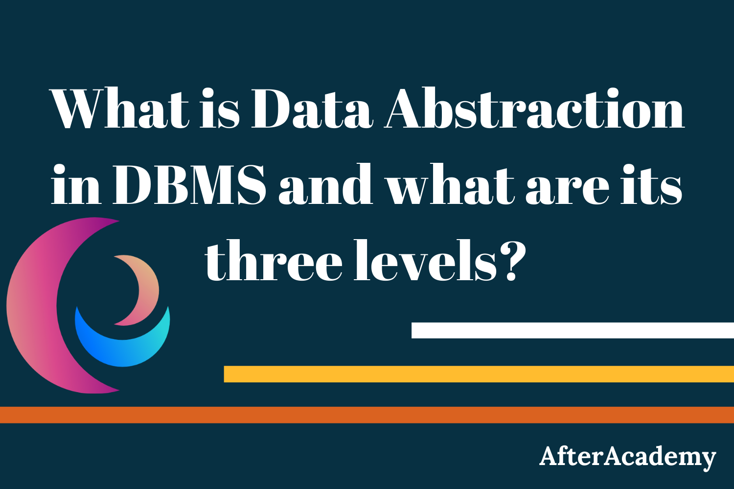 What is Data Abstraction in DBMS and what are its three levels?