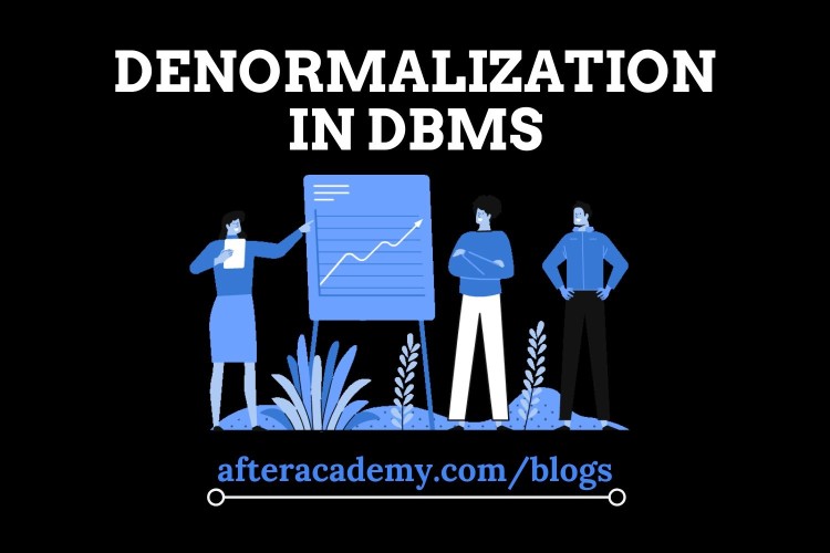 What is Denormalization in DBMS?
