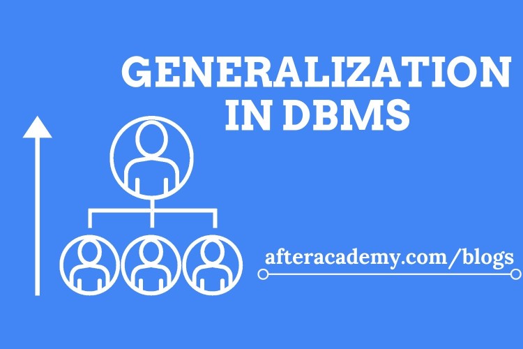 What is Generalization in DBMS?