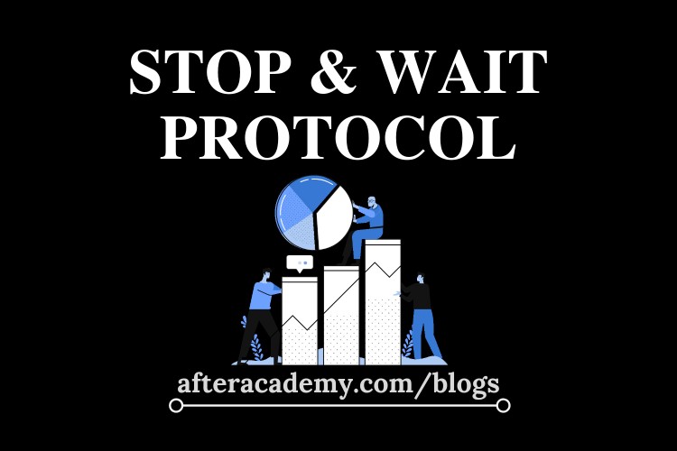 What is Stop and Wait protocol?