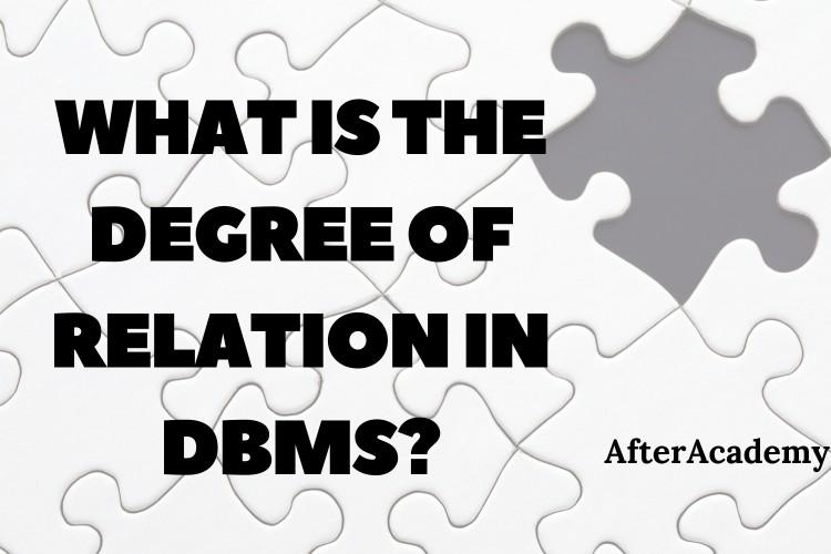 What is the degree of relation in DBMS?
