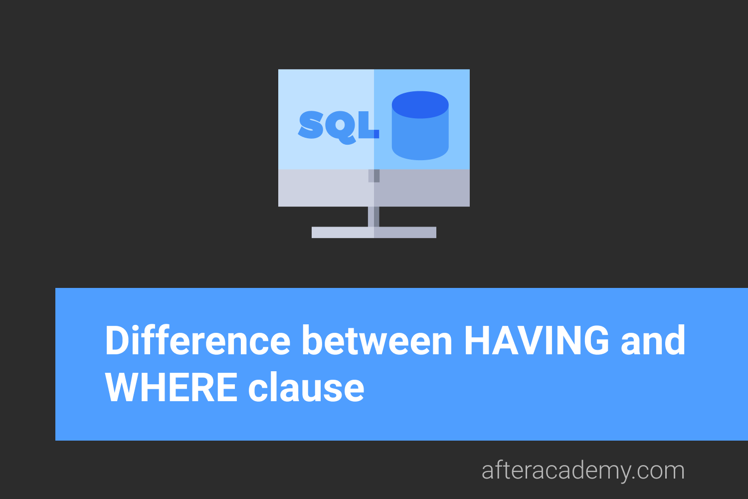 What Is The Difference Between HAVING And WHERE Clause 