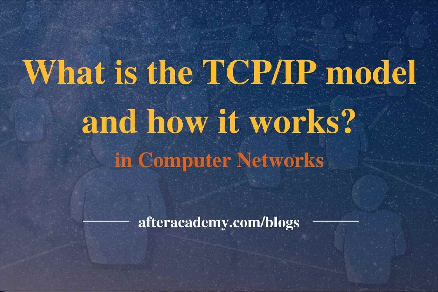 what-is-the-tcp-ip-model-and-how-does-it-work-2023